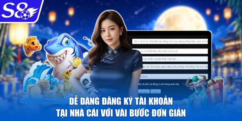 Dễ dàng đăng ký tài khoản tại nhà cái với vài bước đơn giản
